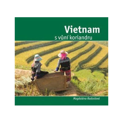 Vietnam s vůní koriandru