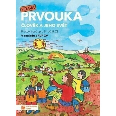Hravá prvouka 3 - pracovní sešit - Tomáš Koten, Jovanka Rybová, Irena Juchelková, Pavel Klech, Adriena Binková