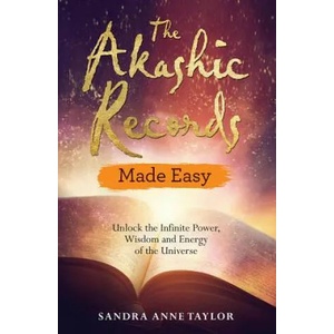 Akashic Records Made Easy | Sandra Anne Taylor (ISBN: 9781788172103)