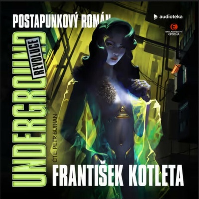 Underground: Revoluce - František Kotleta