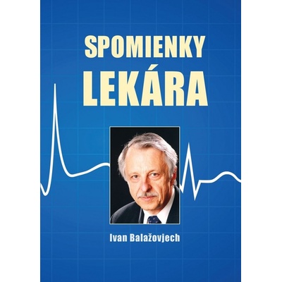 Spomienky lekára Ivan Balažovjech