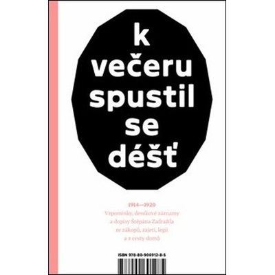 K večeru spustil se déšť - Štěpán Zadražil