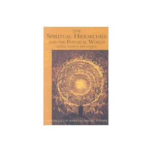 Spiritual Hierarchies and the Physical World | Rudolf Steiner (2008)