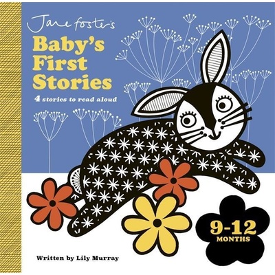 Jane Foster's Baby's First Stories: 9-12 months - Lily Murray