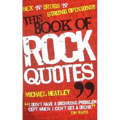 Book of Rock Quotes | Michael Heatley