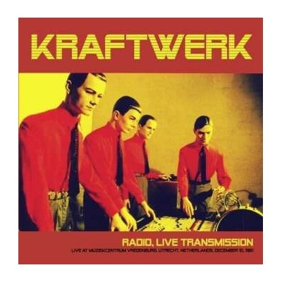 Kraftwerk: Radio Live Transmission: Live At Muziekcentrum LP