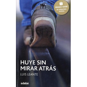 HUYE SIN MIRAR ATRÁS | LUIS LEANTE (ISBN: 9788468317717)
