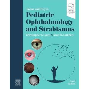 Taylor and Hoyt's Pediatric Ophthalmology and Strabismus | Christopher J. Lyons, Scott R. Lambert (ISBN: 9780702082986)