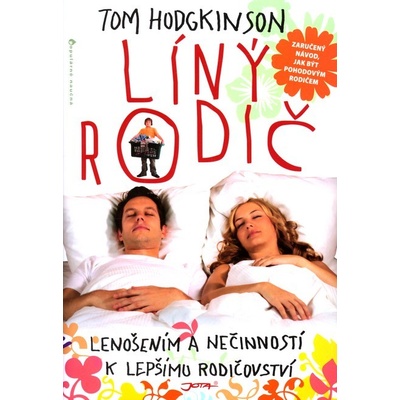 Líný rodič - Tom Hodgkinson CZ