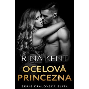 Ocelová princezna | Rina Kent (2023)