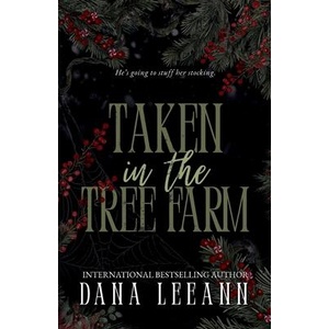 Taken in the Tree Farm | Dana LeeAnn (ISBN: 9798349699474)