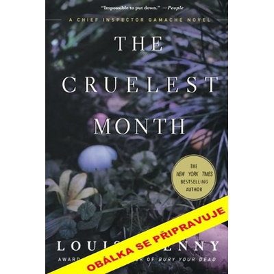 Případy vrchního inspektora Gamache 3: Nejkrutější měsíc - Louise Penny