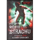Město strachu - A. G. Smith