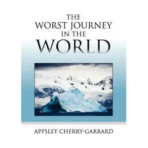 The Worst Journey in the World | Apsley Cherry-Garrard (ISBN: 9781619491878)