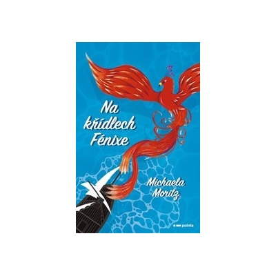 Na křídlech Fénixe - Michaela Moritz