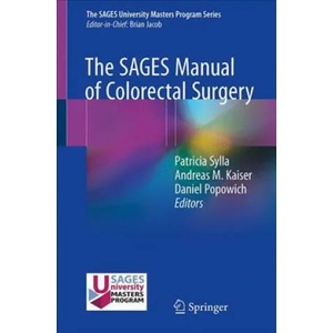 SAGES Manual of Colorectal Surgery | Patricia Sylla, Andreas M. Kaiser, Daniel Popowich (ISBN: 9783030248116)