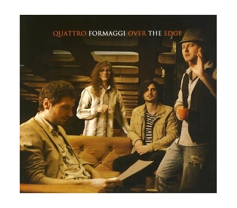 Quattro Formaggi - Over the Edge