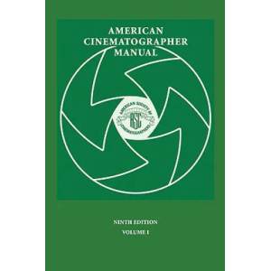 American Cinematographer Manual 9th Ed. Vol. I | ASC, Stephen, Burum (ISBN: 9780935578317)
