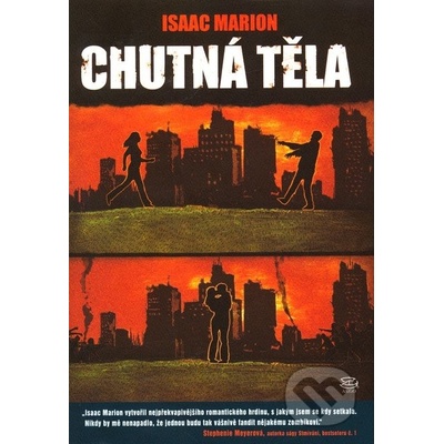Chutná těla - Isaac Marion