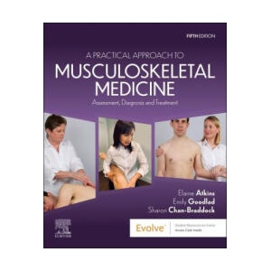 Practical Approach to Musculoskeletal Medicine | Elaine Atkins, Emily Goodlad, Sharon Braddock (ISBN: 9780702084089)