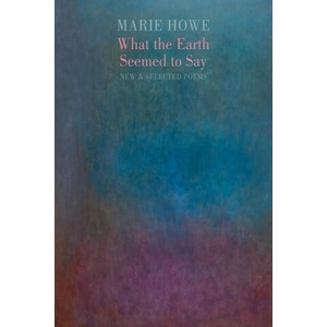 What the Earth Seemed to Say | Marie Howe (ISBN: 9781780377247)