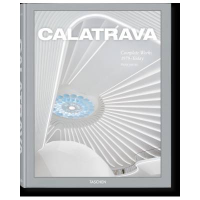 Calatrava. Complete Works 1979-Today