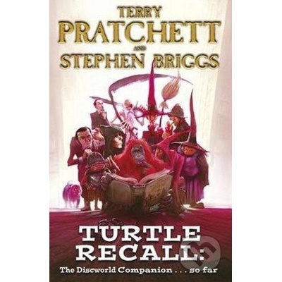 Turtle Recall: The Discworld Companion . . .... - Stephen Briggs , Terry Pratchet