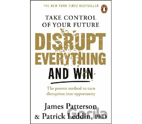 Disrupt Everything James Patterson