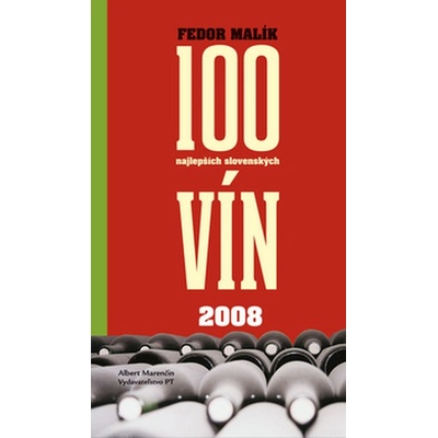 100 najlepších slovenských vín 2008 - Fedor Malík