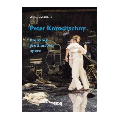 Peter Konwitschny. Bojovník proti mŕtvej opere