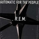 R.E.M. - Automatic For The People
