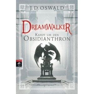 Dreamwalker - Kampf um den Obsidianthron | James Oswald, Gabriele Haefs (ISBN: 9783570403631)