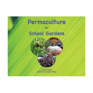 Permaculture for School Gardens | MATT POWERS (ISBN: 9780997704327)