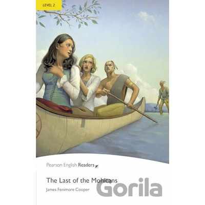 The Last of the Mohicans - James Fenimore Cooper