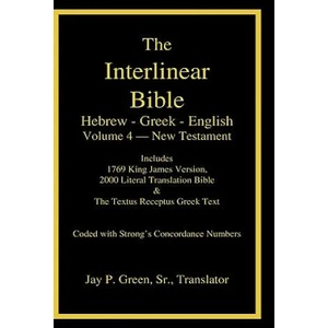 Interlinear Hebrew-Greek-English Bible, New Testament, Volume 4 of 4 Volume Set, Case Laminate Edition | Jay Patrick Sr. Green, Maurice Robinson (2009)