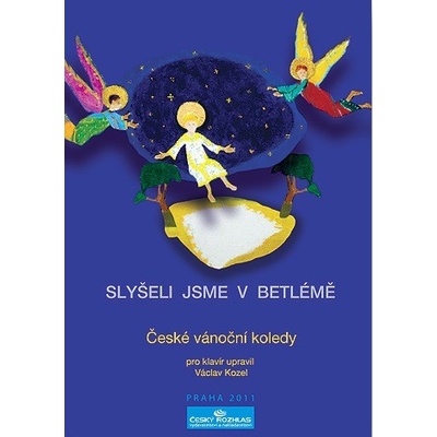 Václav Kozel: Slyšeli jsme v Betlémě