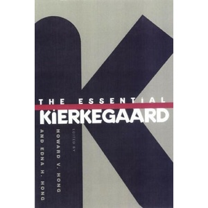 The Essential Kierkegaard | Søren Kierkegaard, Howard V. Hong, Edna H. Hong (ISBN: 9780691254067)