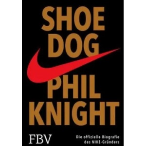 Shoe Dog | Phil Knight (ISBN: 9783898799928)