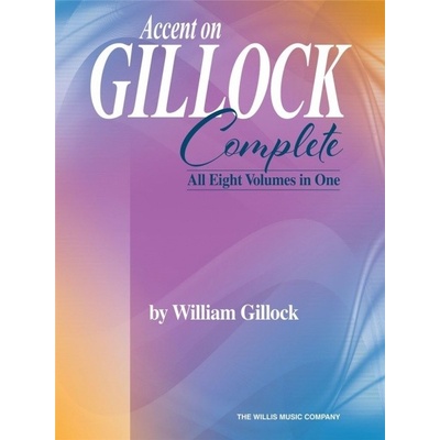 Accent on Gillock: Complete všetkých osem zväzkov v jednom zošite