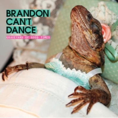 Graveyard of Good Times - Brandon Can't Dance LP