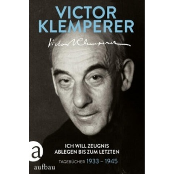 Image 1 of Ich will Zeugnis ablegen bis zum letzten | Victor Klemperer, Walter Nowojski