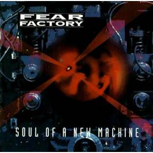 Fear Factory - Soul Of A New Machine (Limited Edition) (3 LP) (81227880620)