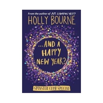 ...And a Happy New Year? The Spinster Club SHolly Bourne