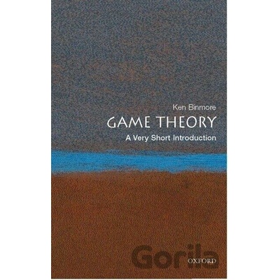 Game Theory: A Very Short Introduction - K. Binmore