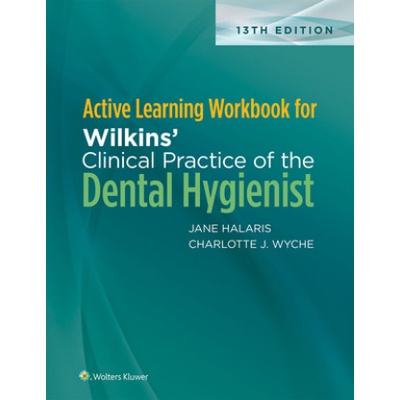 Active Learning Workbook for Wilkins' Clinical Practice of the Dental Hygienist | Jennifer Wer