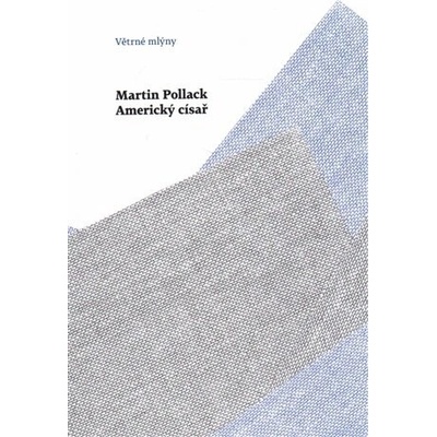 Americký císař - 2. vyd. - Pollack Martin