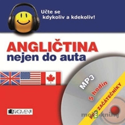 Angličtina nielen do auta - Pre začiatočníkov - Iva Dostálová, Tatiana Laliková