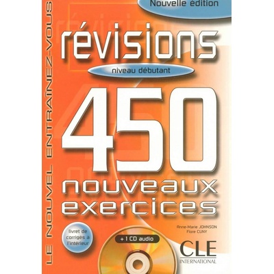 Révisions 450 nouveaux exercices - niveau débutant + audio CD - Johnson A-M, Cuny F.