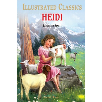 Heidi : Illustrated Children Classics