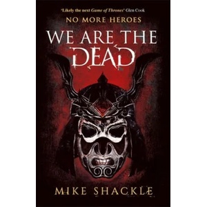 We Are The Dead | Mike Shackle (ISBN: 9781473225220)